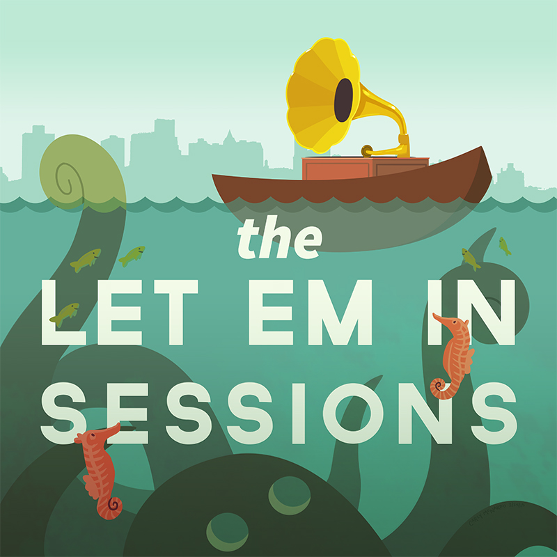 The Let 'Em In Sessions